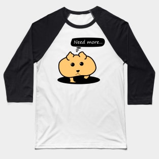 Hamster needs more food Baseball T-Shirt